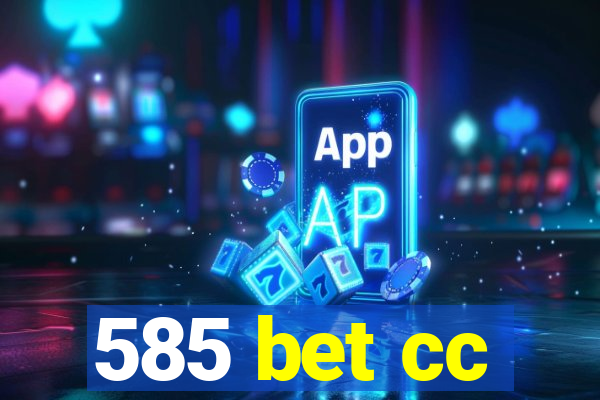 585 bet cc